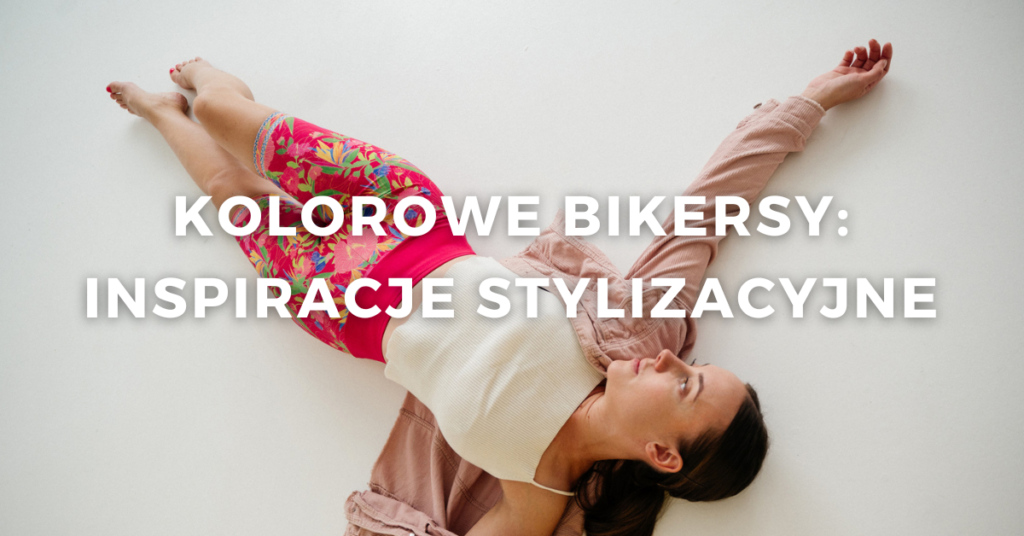 Stylizacje z bikersami